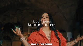 Seda Tripkolic  Kapılar Kapanır  Halil Yıldırım Remix [upl. by Haisa]