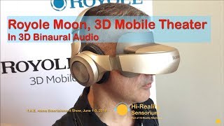 Royole Moon 3D Mobile Theater THE Home Entertainment Show 2018 in Immersive 3D Binaural Audio [upl. by Fabria]