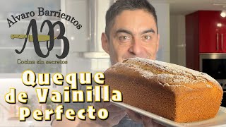 QUEQUE DE VAINILLA PERFECTO Como hacer el mejor queque  Alvaro Barrientos [upl. by Jordana]