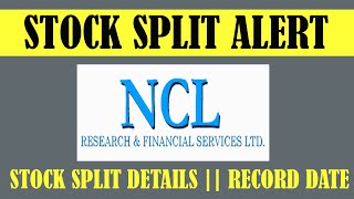 NCL Research Share Latest News  NCL Research amp Financial Services Split Details 2021 [upl. by Ysirhc22]