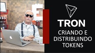 Criando e distribuindo tokens na blockchain da tron [upl. by Notyarb]