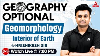 Geography Optional  Geomorphology  Interior Of Earth By Hrishikesh Sir [upl. by Stubbs]