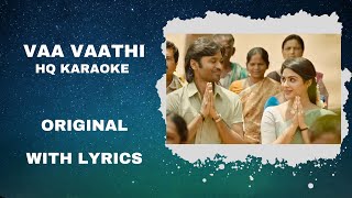 Vaa Vaathi Karaoke  Tamil Karaoke With Lyrics  Full Song  HighQuality [upl. by Lraep872]