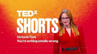 Youre writing emails wrong  Victoria Turk  TEDxAthens [upl. by Burnard]