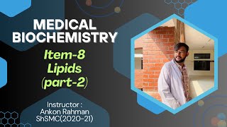 Lipids Part2  Medical Biochemistry  Item8  Explained in Bangla [upl. by Dronel]