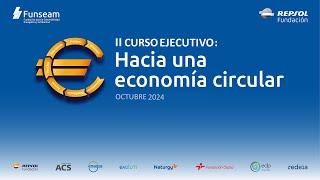 Presentación del II Curso de Economía Circular 2024 de Funseam y Fundación Repsol [upl. by Eylk671]