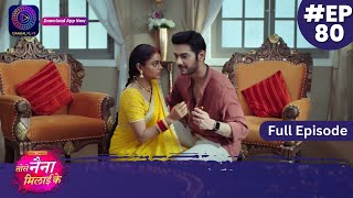 Tose Nainaa Milaai Ke  29 November 2023  Full Episode 80  Dangal TV [upl. by Hawger]