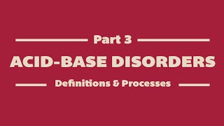 AcidBase Disorders Part 3  Definitions and Processes MEDZCOOL [upl. by Hsaka]