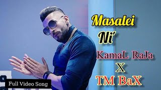 TM BAX X KAMAL RAJA  MASALEI NI OFFICIAL MUSIC VIDEO [upl. by Baudin644]