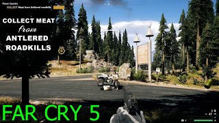 FAR CRY 5 COLLECT MEAT FROM ANTLERED ROADKILLS [upl. by Nomit]