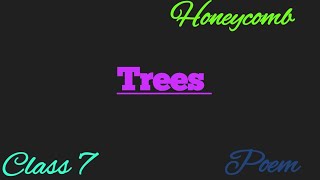 Trees  Poem  Class 7 NCERT  Stanza Explanation  in hindi [upl. by Aramahs607]