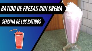 COMO HACER BATIDO DE FRESAS CON CREMA  SEMANA DE LOS BATIDOS [upl. by Luhey]