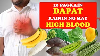 10 Pagkain Dapat Kainin ng may High Blood [upl. by Siul]