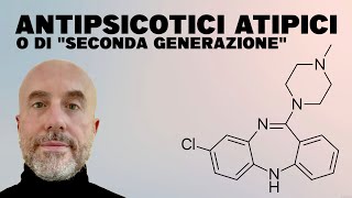 Antipsicotici Atipici o di quotseconda generazionequot definizione caratteristiche e funzioni [upl. by Adamek]