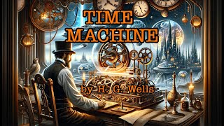 The Time Machine by H G Wells  Audiobooks Full Length  Learn English Through Story [upl. by Lamahj]