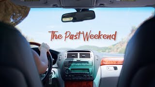 The Past Weekend [upl. by Phelia]