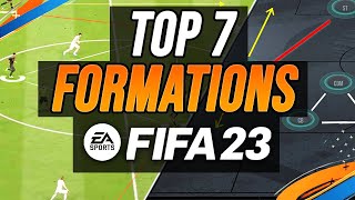 FIFA 23  TOP 7 FORMATIONS amp CUSTOM TACTICS RIGHT NOW [upl. by Nahtaj]