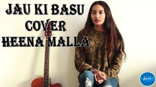 Jau ki basu  Sabin Rai CoverHeena Malla WebCS S1E1 [upl. by Svoboda]