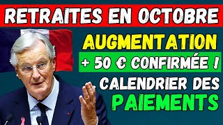 🚨RETRAITES EN OCTOBRE 2024  AUGMENTATION DE 50 € ET CALENDRIER DES PAIEMENTS 👉 TOUS LES CHANGEMENTS [upl. by Ahel]