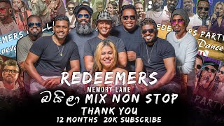 REDEEMERS  Memory Lane බයිලා  MiX non stop  thank you12 months 20k subscribe [upl. by Nollie]