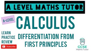 Differentiation from First Principles  Calculus  ALevel Maths Series [upl. by Euhc]