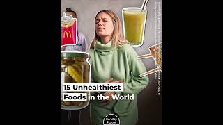 15 Unhealthiest Foods in the World [upl. by Shuping]