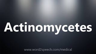 Actinomycetes  Medical Meaning [upl. by Welles]