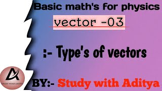 Vector 03 By study with Aditya  Types of vector [upl. by Yekram]