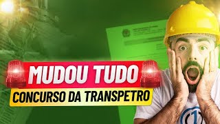 Transpetro muda de última hora as regras para a realização do concurso RETIFICAÇÃO DO EDITAL [upl. by Ecinnahs]