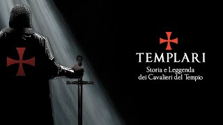 TEMPLARI  Storia e Leggenda dei Cavalieri del Tempio [upl. by Oihsoy534]