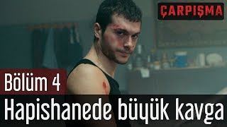 Çarpışma 4 Bölüm  Hapishanede Büyük Kavga [upl. by Myers]