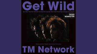 Get Wild  2023 REMASTER [upl. by Adile]