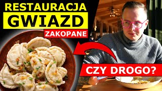 RESTAURACJA GWIAZD W ZAKOPANEM  ILE KOSZTUJE OBIAD i CZY WARTO TAM ZJEŚĆ [upl. by Llenal56]