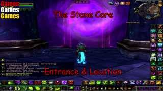 The Stone Core Entrance amp Location World of Warcraft Cataclysm [upl. by Rosena]