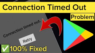 How To Fix Connection Timed Out Google Playstore Error  Playstore Connection Problem Solved [upl. by Nylecyoj]