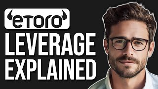 Etoro Leverage Explained 2024 [upl. by Ayortal899]