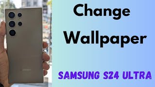 How to Change Samsung Galaxy S24 Ultra Lock Screen Wallpaper [upl. by Broder]