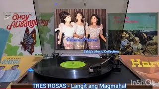 TRES ROSAS  Langit ang Magmahal haranapilipino [upl. by Candra]