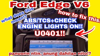 U0401Ford edgeABSTCSCHECK ENGINE LIGHTS ONWHAT MAKES THIS CODE FAILSHOW TO FIX THISTagalog [upl. by Chere]