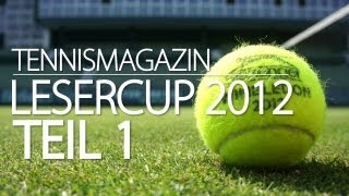 Tennismagazin Lesercup 2012 Teil 1 [upl. by Jarin414]