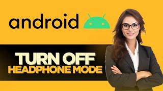 How To Turn Off Headphone Mode On Android  Step by Step 2025 [upl. by Annawd615]