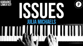 Julia Michaels  Issues Karaoke SLOWER Acoustic Piano Instrumental Cover Lyrics LOWER KEY [upl. by Aihn]