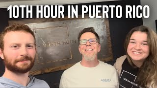 Tenth Hour  Puerto Rico Recap [upl. by Bremble471]