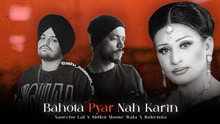 Bahola pyar Nah Karin Naseebo Lal X Sidhu X Bohemia  Lyrics Song 🎵 [upl. by Anayk]