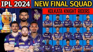 IPL 2024  Kolkata Knight Riders New Final Squad  KKR Team 2024 Players List  KKR 2024 Squad [upl. by Anilev]