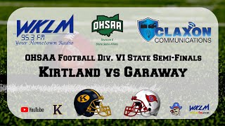 Kirtland vs Garaway  OHSAA Div VI Football State SemiFinals from WKLM 953 FM [upl. by Daveda178]