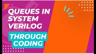 Understanding Queues in System Verilog with codingPart  1 [upl. by Olracnaig62]