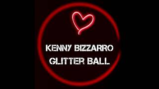 Kenny Bizzarro  Glitter Ball Original Mix HEART GROOVE RECORDS [upl. by Uriah]