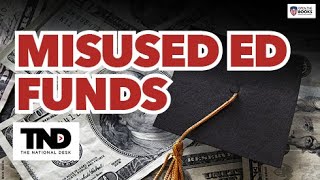 The National Desk Misused Federal Education Funding [upl. by Reffineg224]