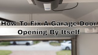 How To Fix A Garage Door Opening By Itself  Clear Garage Door Codes [upl. by Raseta527]